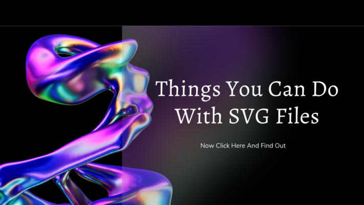 Things You Can Do With SVG Files